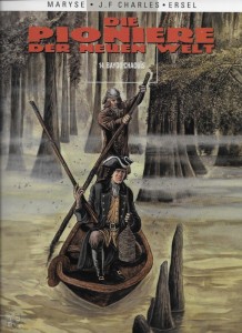 Die Pioniere der neuen Welt 14: Bayou Chaouis (Softcover)