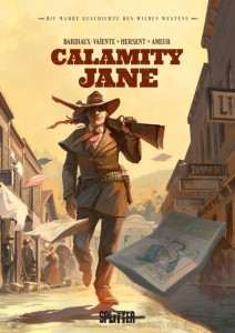 Die wahre Geschichte des Wilden Westens 6: Calamity Jane