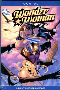 100% DC 12: Wonder Woman: Wer ist Wonder Woman ?