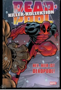 Deadpool Killer-Kollektion 2: Hey, hier ist Deadpool (Hardcover)