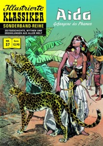 Illustrierte Klassiker - Sonderband-Reihe 37: Aida - Gefangene des Pharaos