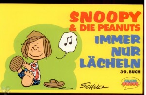 Snoopy &amp; die Peanuts 39: Immer nur lächeln