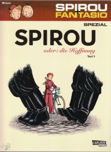 Spirou + Fantasio Spezial 26: Spirou oder: die Hoffnung (Teil 1)