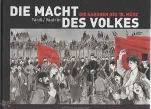 Die Macht des Volkes 1: Die Kanonen des 18. März