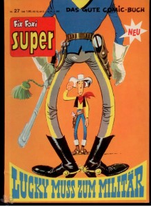 Fix und Foxi Super Tip Top 27: Lucky Luke: Lucky muss zum Militär