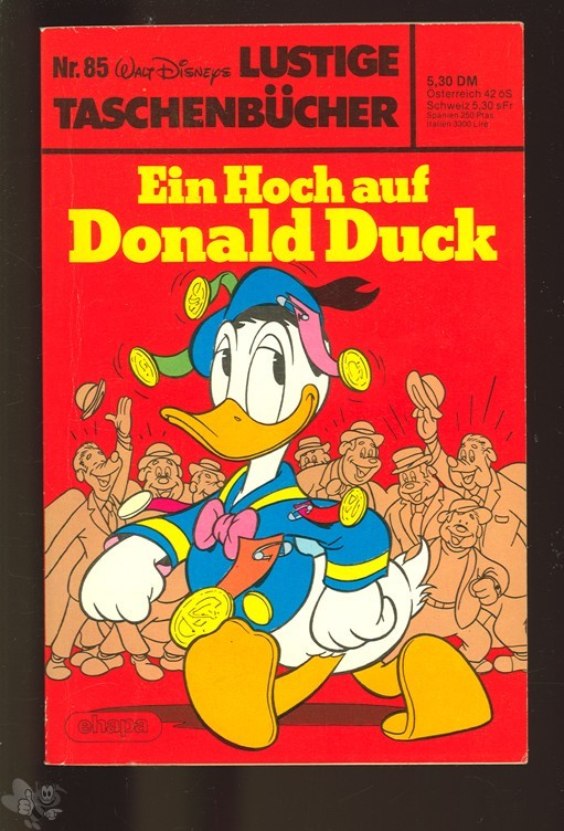 Walt Disneys Lustige Taschenbücher 85: Ein Hoch auf Donald Duck (1. Auflage)