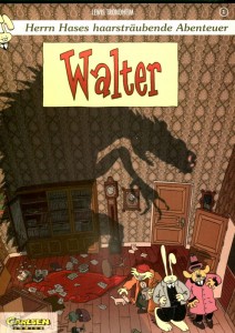 Herrn Hases haarsträubende Abenteuer 1: Walter