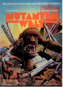 Die phantastische Welt des Richard Corben 5: Mutantenwelt (Softcover)