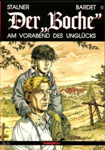 Der »Boche« 1: Am Vorabend des Unglücks