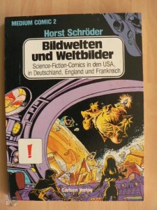 Medium Comic 2: Bildwelten und Weltbilder