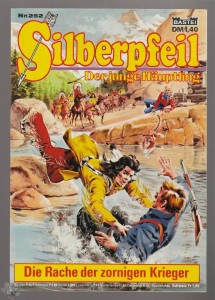 Silberpfeil - Der junge Häuptling 252: Die Rache der zornigen Krieger