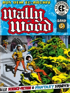 Wally Wood - Aus dem EC-Archiv 3