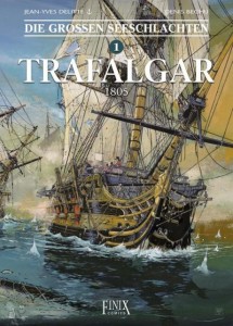 Die grossen Seeschlachten 1: Trafalgar