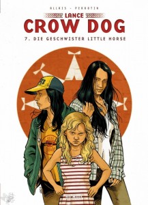 Lance Crow Dog 7: Die Geschwister Little Horse