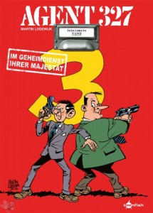 Agent 327 10: Im Geheimdienst Ihrer Majestät