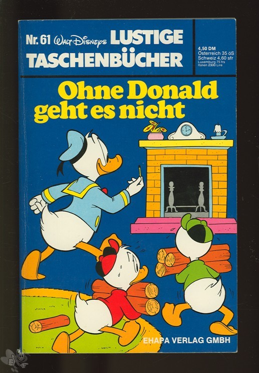 Walt Disneys Lustige Taschenbücher 61: Ohne Donald geht es nicht ! (1. Auflage)