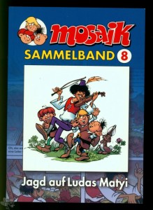 Mosaik Sammelband 8: Jagd auf Ludas Matyi (Softcover)