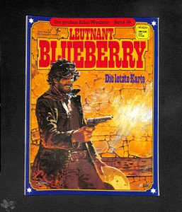 Die großen Edel-Western 39: Leutnant Blueberry: Die letzte Karte
