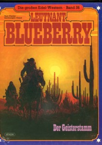 Die großen Edel-Western 38: Leutnant Blueberry: Der Geisterstamm (Hardcover)