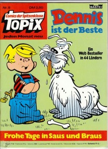 Topix 8: Dennis ist der Beste: Frohe Tage in Saus und Braus