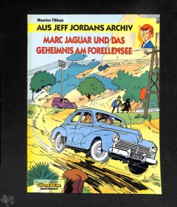 Ein Fall für Jeff Jordan 17: Marc Jaguar und das Geheimnis am Forellensee (Aus Jeff Jordans Archiv)