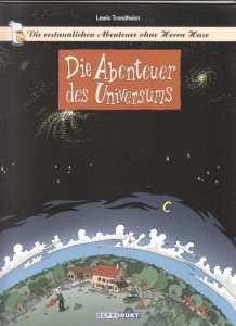 Die erstaunlichen Abenteuer ohne Herrn Hase 1: Die Abenteuer des Universums