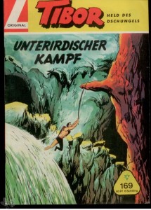 Tibor - Held des Dschungels (Lehning) 169: Unterirdischer Kampf