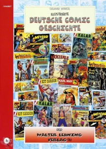 Illustrierte deutsche Comic Geschichte 6: Walter Lehning Verlag