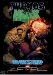 Marvel Exklusiv 117: Thanos vs. Hulk: Kampf der Titanen (Hardcover)