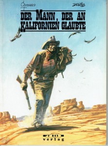 Der Mann, der an Kalifornien glaubte 
