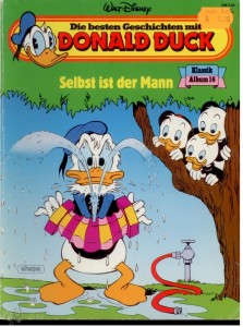 Die besten Geschichten mit Donald Duck 16: Selbst ist der Mann