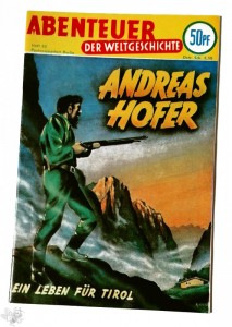 Abenteuer der Weltgeschichte 32: Andreas Hofer