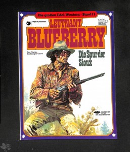 Die großen Edel-Western 11: Leutnant Blueberry: Die Spur der Sioux