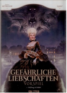 Gefährliche Liebschaften - Vorspiel 1: Hoffnung und Eitelkeit