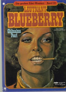 Die großen Edel-Western 23: Leutnant Blueberry: Chihuahua Pearl (Hardcover)