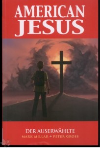 American Jesus 1: Der Auserwählte