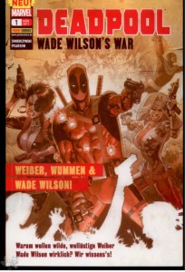 Deadpool Sonderband 1: Weiber, Wummen &amp; Wade Wilson !