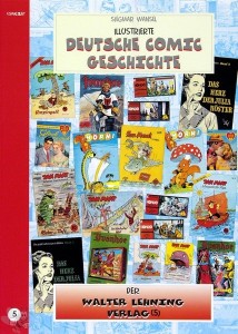 Illustrierte deutsche Comic Geschichte 5: Walter Lehning Verlag