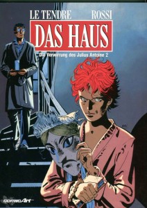 Die Verwirrung des Julius Antoine 2: Das Haus