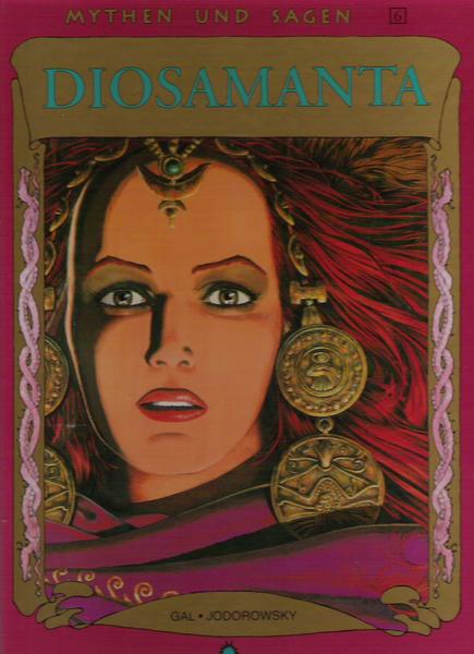 Mythen und Sagen 6: Diosamanta (Hardcover)