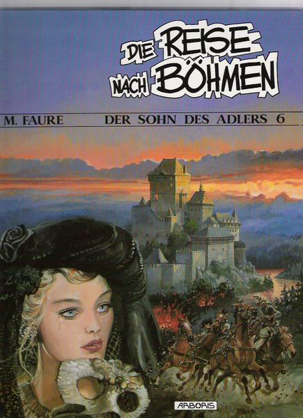 Der Sohn des Adlers 6: Die Reise nach Böhmen (Limitierte Ausgabe)