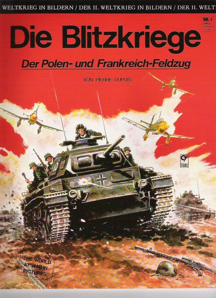 Der II. Weltkrieg in Bildern 1: Die Blitzkriege