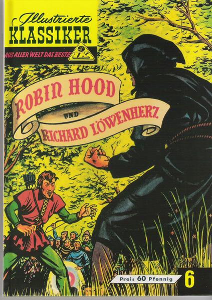 Illustrierte Klassiker - Aus aller Welt das Beste 6: Robin Hood und Richard Löwenherz (Paperback)