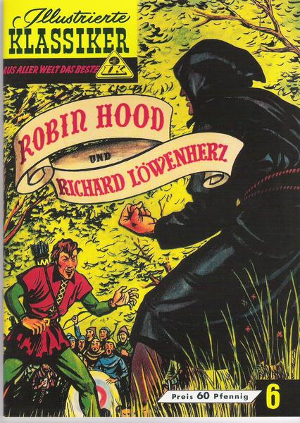 Illustrierte Klassiker - Aus aller Welt das Beste 6: Robin Hood und Richard Löwenherz (Heft)