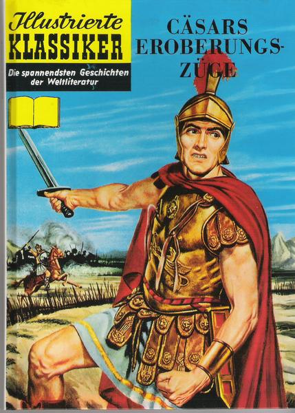 Illustrierte Klassiker (Hardcover) 33: Cäsars Eroberungszüge