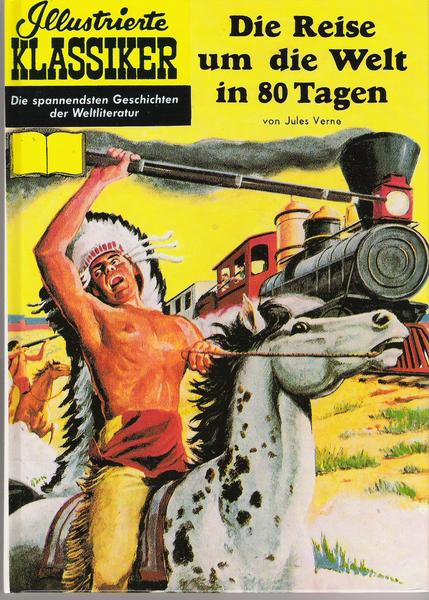 Illustrierte Klassiker (Hardcover) 45: Die Reise um die Welt in 80 Tagen