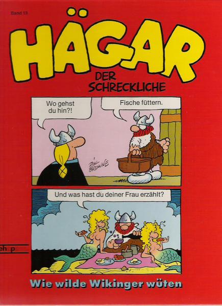 Hägar 13: Wie wilde Wikinger wüten (Hardcover)