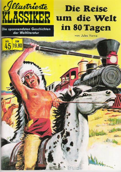 Illustrierte Klassiker 45: Die Reise um die Welt in 80 Tagen