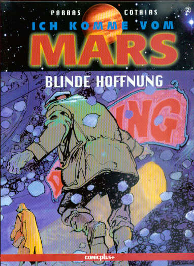 Ich komme vom Mars 2: Blinde Hoffnung