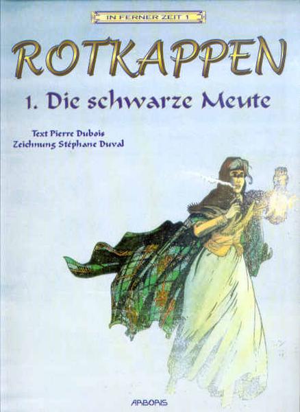 In ferner Zeit 1: Rotkappen (1): Die schwarze Meute